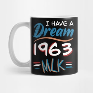 I HAVE A DREAM Mug